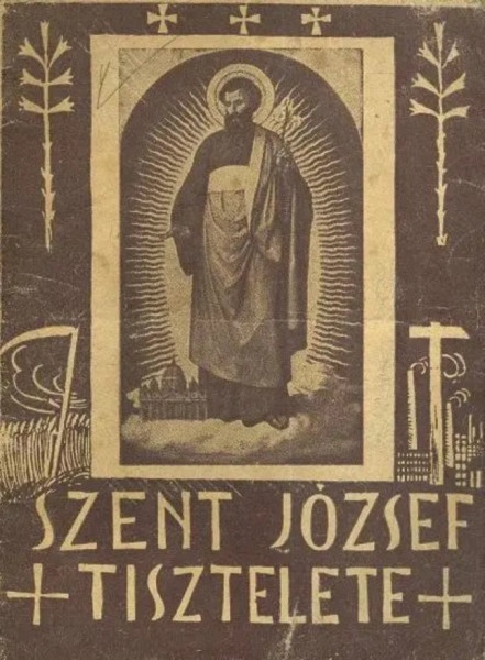 Dán Ince OFM: Szent József tisztelete – Szent József tisztelete. Ájtatosságok, imák és énekek Szent József tiszteletére