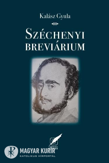 Széchenyi István – huszonegyedik századi tükörben | Magyar Kurír -  katolikus hírportál