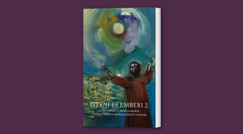 Megjelent Szilágyi Szabolcs atya prédikációit tartalmazó újabb kötetünk